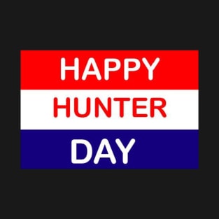 Happy Hunter Day T-Shirt