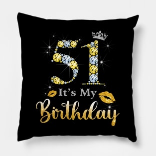 It's My 51st Birthday Pillow