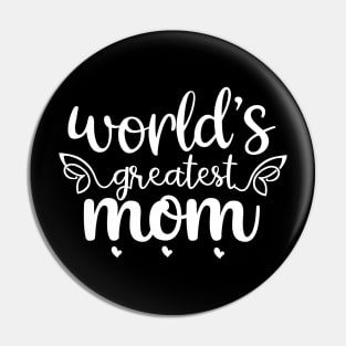 World Greatest Mom T shirt Mothers day gift Pin