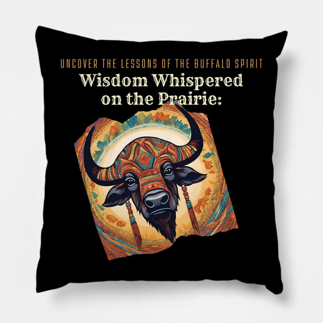 Wisdom Whispered on the Prairie: Uncover the Strength, Resilience, and Lessons of the Buffalo Spirit Pillow by Inspire Me 