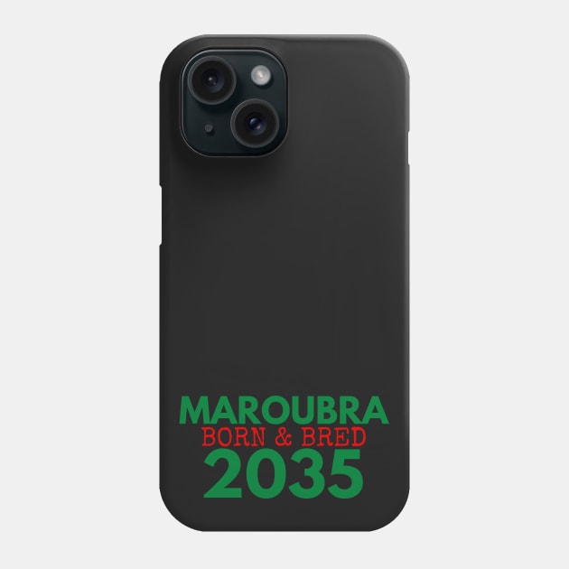 MAROUBRA BORN AND BRED 2035 SOUTHS COLOURS WHITE DESIGN Phone Case by SERENDIPITEE