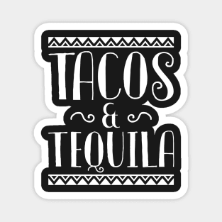 Tacos And Tequila Magnet