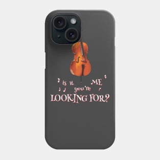 Cello – Is It Me You're Looking For? Phone Case