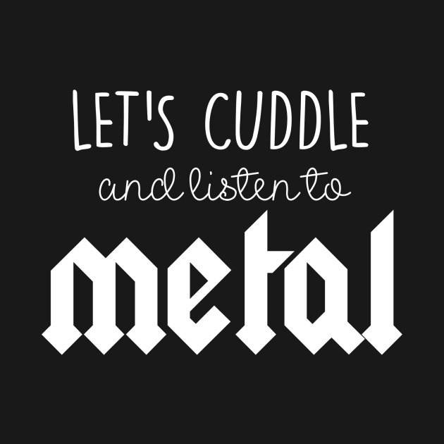 Let's cuddle and listen to metal by HerbalBlue