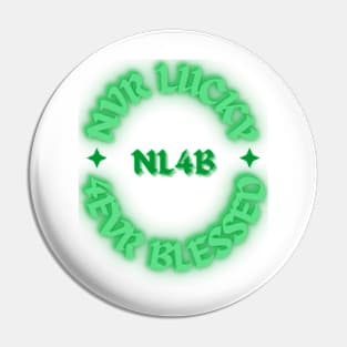 Green Never Lucky Forever Blessed Stylish Font Pin