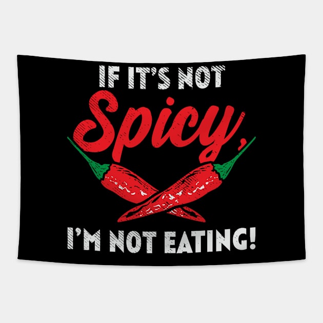 If It's Not Spicy I'm Not Eating! Tapestry by maxdax