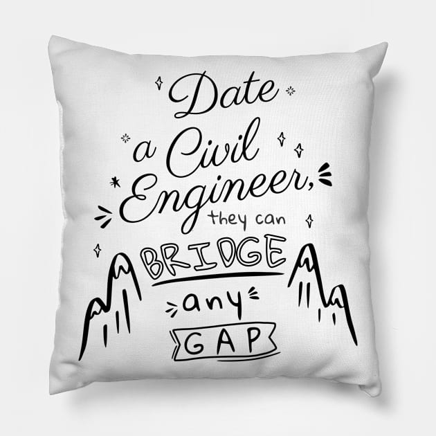 Date a Civil Engineer Pillow by SayWhatDesigns