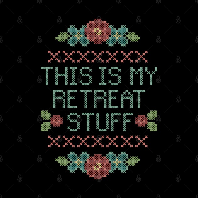 This is My Retreat Stuff by Cherry Hill Stitchery