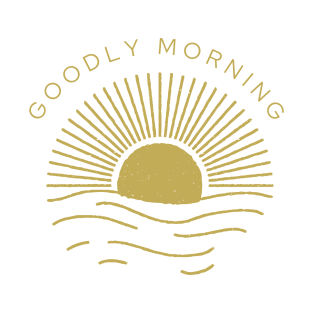 "Goodly Morning", early birds have a good morning at the sunrise T-Shirt