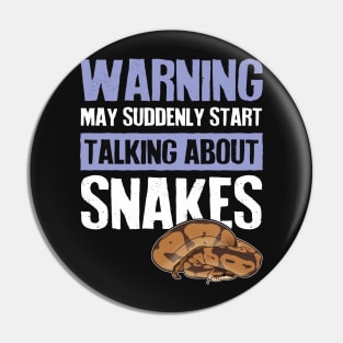 Warning Suddenly Talking About Snakes Pin