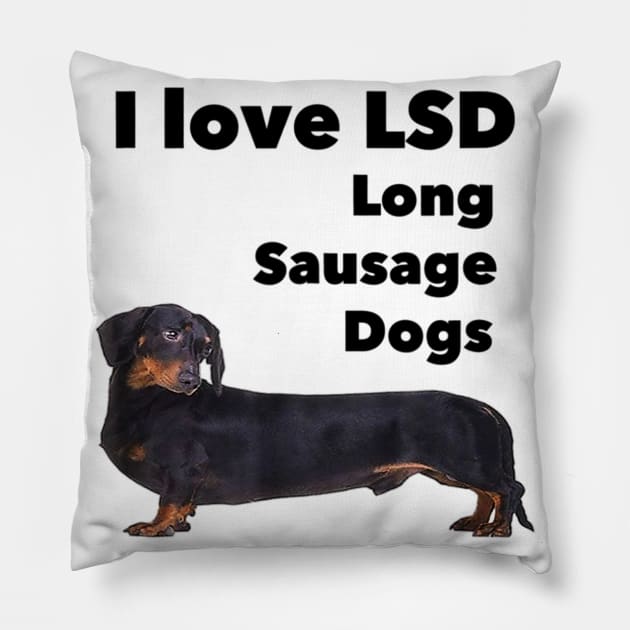 I Love LSD Long Sausage Dogs Pillow by Xamgi