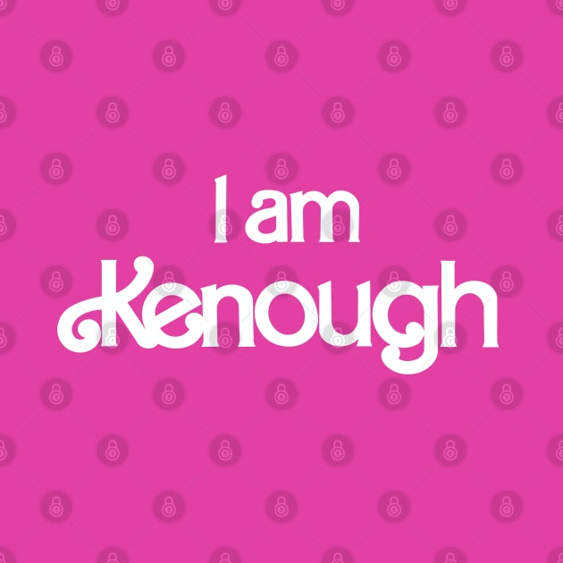 I am Kenough by EnglishGent