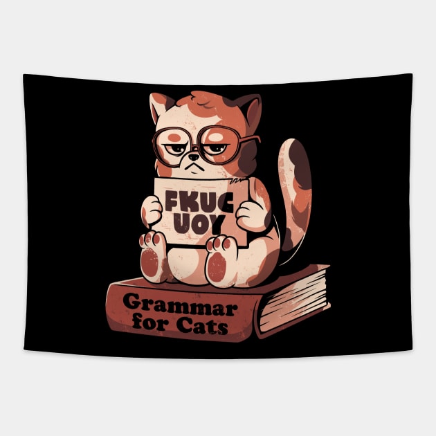 Grammar for Cats - Funny Grumpy Sarcasm Cat Gift Tapestry by eduely