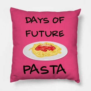 Days of future Pasta Pillow