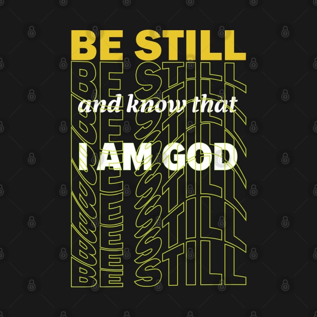 Be still and know that I Am God by Kristotees