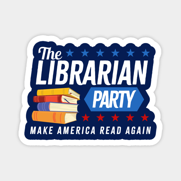 The Librarian Party - Make America Read Again Magnet by LittleBunnySunshine