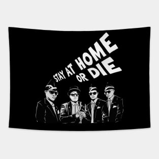 Stay at home or Die Tapestry