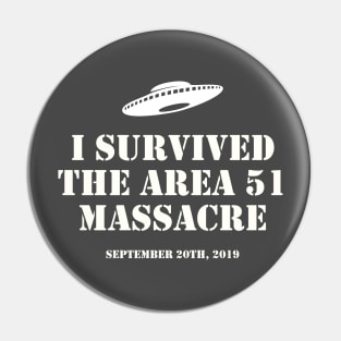 I Survived The Area 51 Massacre Pin