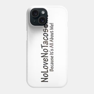 NoLoveNoTacos.me - Black Phone Case