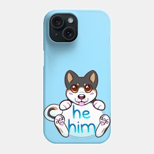 Doggy Pronouns - He/Him Phone Case