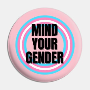 Mind Your Gender Transgender Support Design Pin