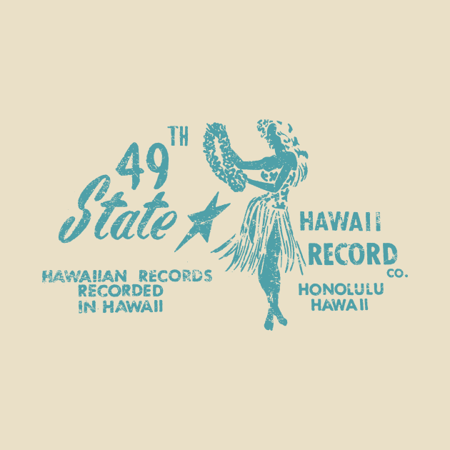 49th State Hawaii Record Company by MindsparkCreative