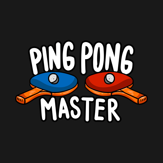 Ping Pong Master Table Tennis Gift by dconciente