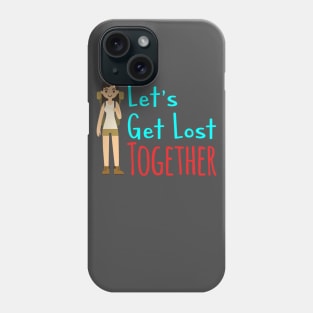 Let's get lost (Male) T-Shirt Phone Case