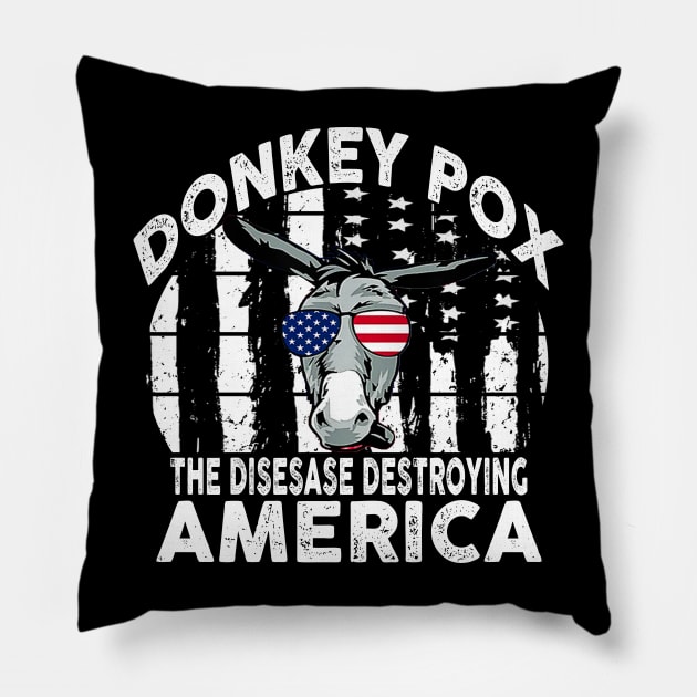 Donkey Pox The Disease Destroying America Pillow by raeex