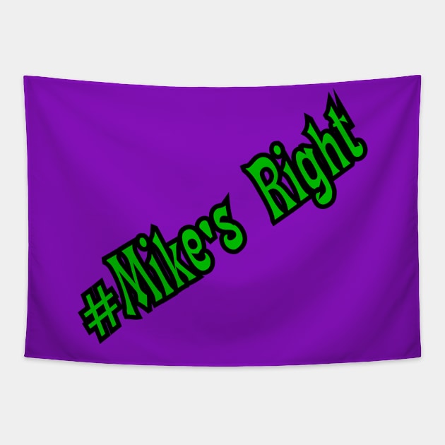 #Mike's Right Tapestry by Ghostgramps