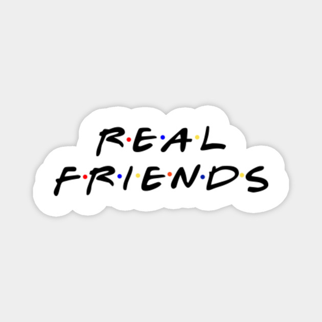 Real Friends Real Friends Magnet Teepublic Au