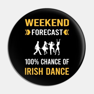 Weekend Forecast Irish Dance Dancing Dancer Pin