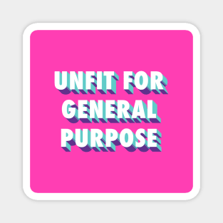 Unfit For General Purpose Magnet