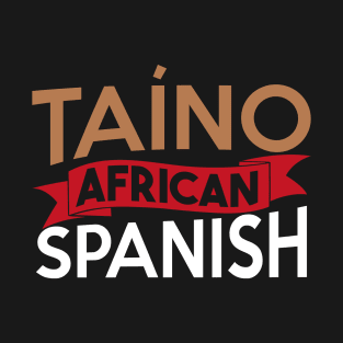 Afro Boricua Taino African Spanish Puerto Rican Proud T-Shirt