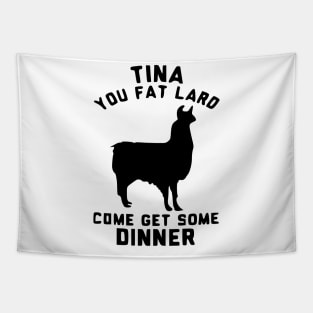 tina you fat lard Tapestry