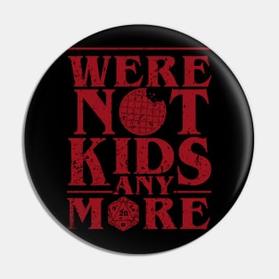 STRANGER THINGS 3: WERE NOT KIDS ANYMORE GRUNGE STYLE Pin