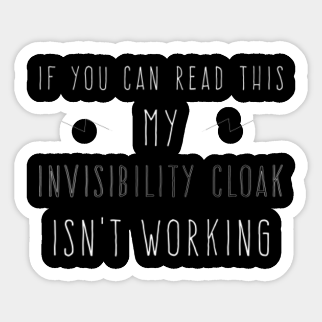 Invisibility Cloak Harry Potter Sticker Teepublic