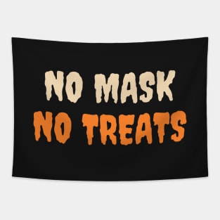 No Mask No Treat - Social Distancing Halloween Tapestry