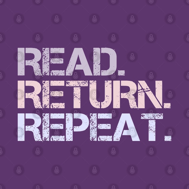 Read Return Repeat Funny Librarian Gift Library Gag by wygstore