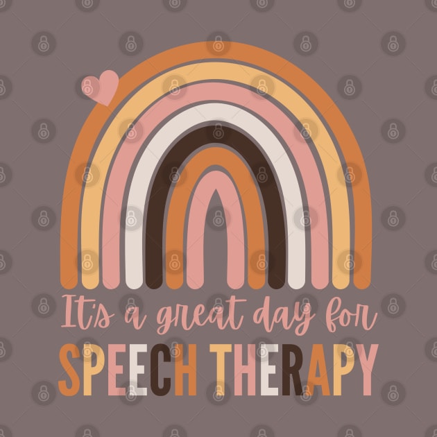 SLP Speech Therapist It's a Great Day for Speech Therapy by MalibuSun