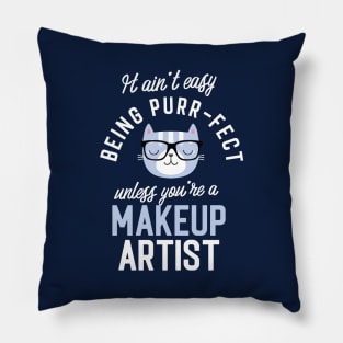 Makeup Artist Cat Lover Gifts - It ain't easy being Purr Fect Pillow