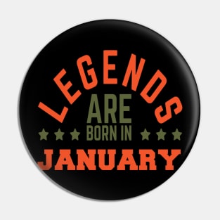 Legends Are Born In January Pin