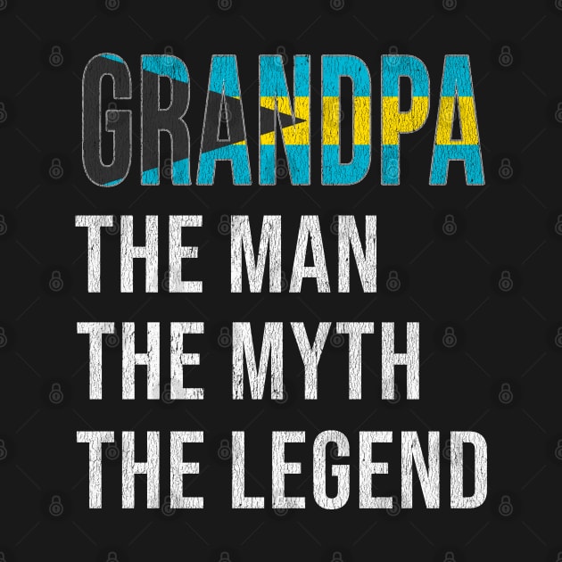 Grand Father Bahamian Grandpa The Man The Myth The Legend - Gift for Bahamian Dad With Roots From  Bahamas by Country Flags