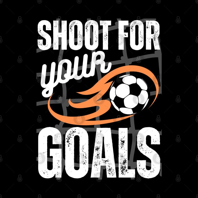 Shoot For Your Goals by jackofdreams22