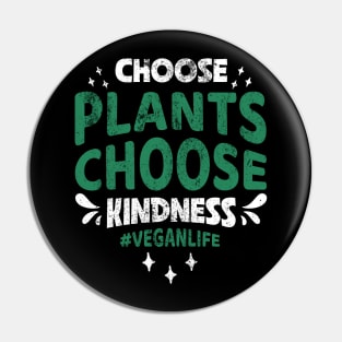 Choose Plants Choose Kindness Pin