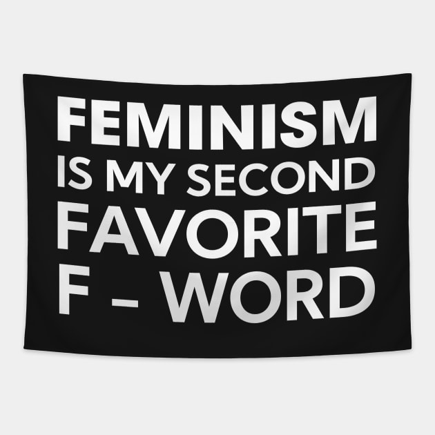 Feminism is my secon favorite f-word Tapestry by TEEPHILIC