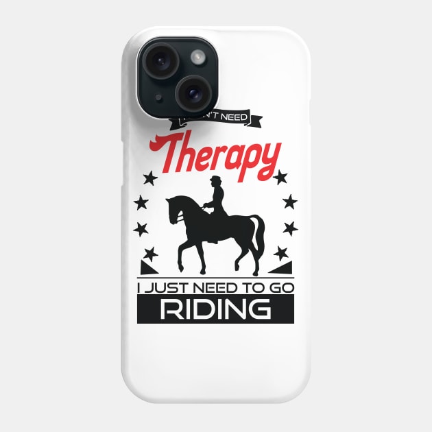 Horse Riding - Better Than Therapy Gift For Riders Phone Case by OceanRadar