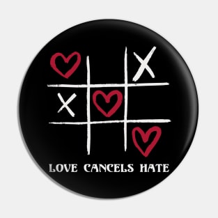 Love Cancels Hate Team Love Tic Tac Toe Valentines Day Pin