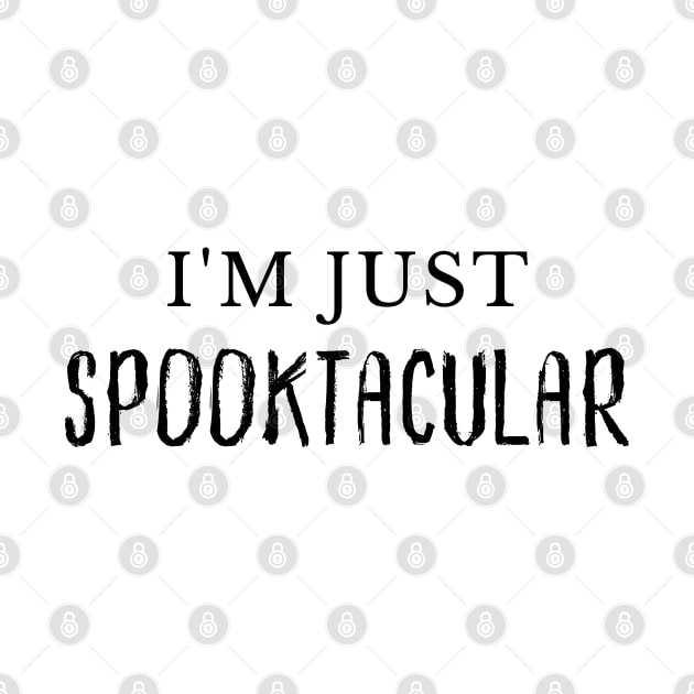 I'm Just Spooktacular. Funny Halloween Costume DIY by That Cheeky Tee