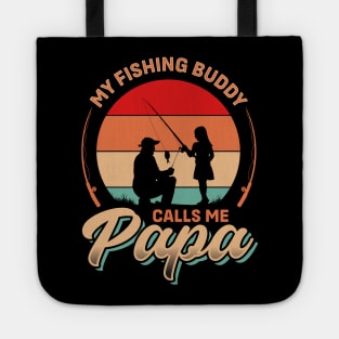 My Fishing Buddy Calls me Papa | Father's Day Tote